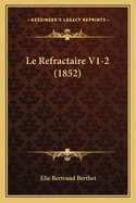 Le Refractaire V1-2 (1852)