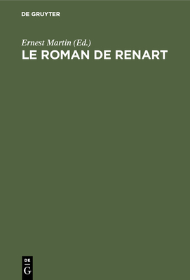 Le Roman de Renart - Martin, Ernest (Editor)