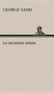 Le secr�taire intime