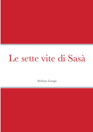 Le Sette Vite Di Sasa