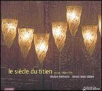 Le Siecle du Titien Venis, 1490-1576