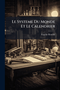 Le Systeme Du Monde Et Le Calendrier
