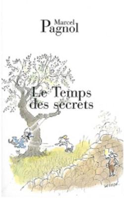 Le Temps des secrets - Pagnol, Marcel