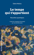 Le temps qui t'appartient: Nouvelles quantiques