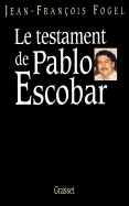Le testament de Pablo Escobar