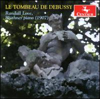 Le Tombeau de Debussy - Randall Love (piano)