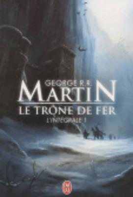 Le Trone De Fer, Integrale Volume 4 - Martin, George R. R.