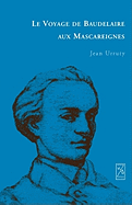 Le Voyage de Baudelaire Aux Mascareignes