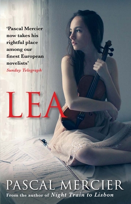 Lea - Mercier, Pascal, and Whiteside, Shaun (Translated by)