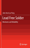 Lead Free Solder: Mechanics and Reliability