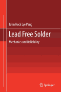 Lead Free Solder: Mechanics and Reliability