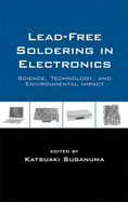 Lead-Free Soldering in Electronics: Science, Technology, and Environmental Impact