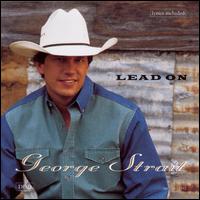 Lead On - George Strait