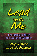 Lead with Me: A Principal's Guide to Teacher Leadership