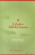 Leader Who is Hardly Known: Self-less Teaching from the Chinese Tradition
