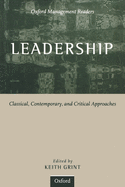 Leadership: Classical, Contemporary, and Critical Approaches