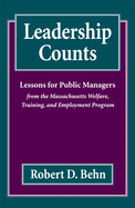 Leadership Counts: Lessons for Public Managers from the Massachusetts Welfare, Training, and Employment Program