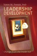 Leadership Development: Change from the Inside Out
