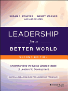 Leadership for a Better World: Understanding the Social Change Model of Leadership Development