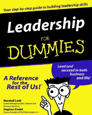 Leadership for Dummies. - Loeb, Marshall, and Kindel, Stephen