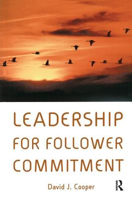 Leadership for Follower Commitment - Cooper, David