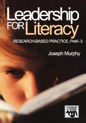 Leadership for Literacy: Research-Based Practice, Prek-3 - Murphy, Joseph