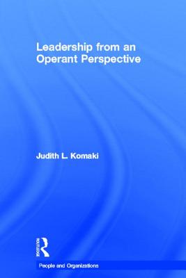 Leadership from an Operant Perspective - Komaki, Judith L