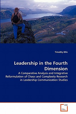 Leadership in the Fourth Dimension - Ellis, Timothy