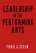 Leadership in the Performing Arts