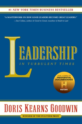 Leadership: In Turbulent Times - Goodwin, Doris Kearns