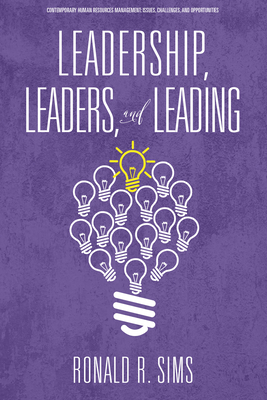 Leadership, Leaders and Leading - Sims, Ronald R.