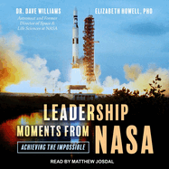 Leadership Moments From NASA: Achieving the Impossible