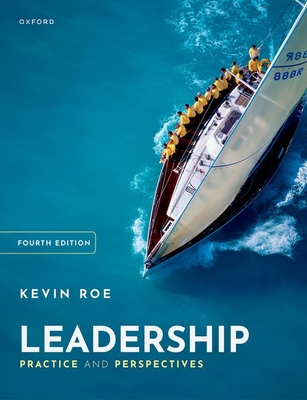 Leadership: Practice and Perspectives - Roe, Kevin