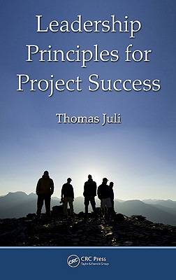 Leadership Principles for Project Success - Juli, Thomas