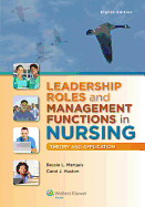 Leadership Roles and Management Functions in Nursing with Access Code: Theory and Application