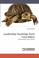 Leadership Teachings from Cree Elders