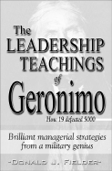 Leadership Teachings of Geronimo
