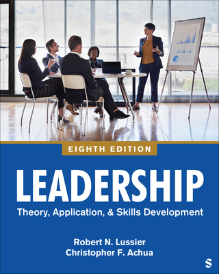 Leadership: Theory, Application, & Skill Development - Lussier, Robert N, and Achua, Christopher F