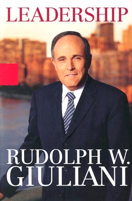 Leadership Through the Ages - Giuliani, Rudolph W