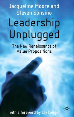 Leadership Unplugged - Moore, J, and Sonsino, S