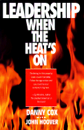 Leadership When the Heat's on
