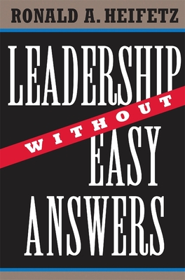 Leadership Without Easy Answers - Heifetz, Ronald A