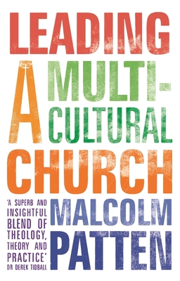 Leading a Multicultural Church - Patten, Malcolm