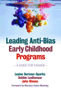 Leading Anti-Bias Early Childhood Programs: A Guide for Change