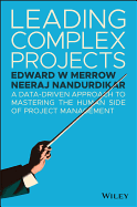 Leading Complex Projects: A Data-Driven Approach to Mastering the Human Side of Project Management