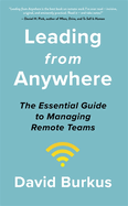 Leading From Anywhere: Unlock the Power and Performance of Remote Teams