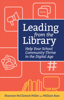 Leading from the Library - Bass, William L, and McClintock-Miller, Shannon