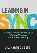 Leading in Sync: Teacher Leaders and Principals Working Together for Student Learning