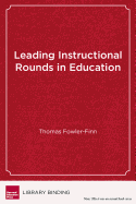 Leading Instructional Rounds in Education: A Facilitator's Guide