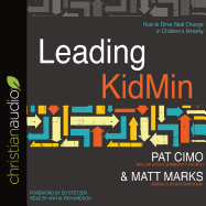 Leading Kidmin: How to Drive Real Change in Children's Ministry